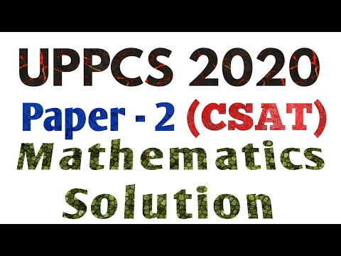 UPPCS 2020 CSAT || Mathematics Complete Solution