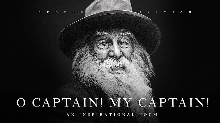 Oh Captain! My Captain! - Walt Whitman (Powerful Life Poetry) - DayDayNews