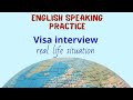 English Speaking practice – Visa Interview – Real life situation