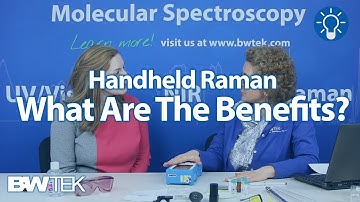 Educational Series: Benefits of Handheld Raman Spectroscopy