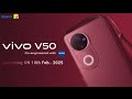 Vivo v50 official ! Frist looks impresion &amp; launch date !