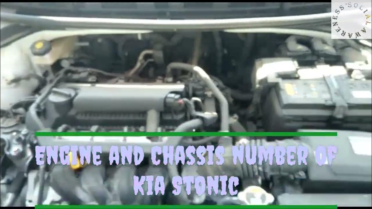 How to locate Kia Stonic Engine Number & Chassis Number YouTube
