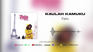 Fatin - Kaulah Kamuku