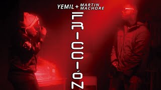 Martin Machore + Yemil  - Fricción (Video Oficial)