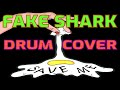 SAVE ME - FAKE SHARK (DRUM COVER)