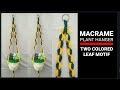 Macrame Plant Hanger Two Colored Leaf Motif | Tutorial | Beginner | Gantungan dari Pot Tali kur