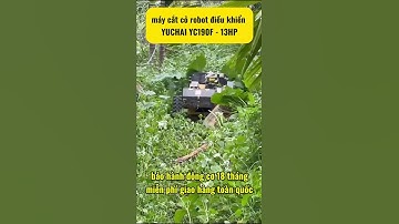 ROBOT cắt cỏ yuchai 13hp,điều khiển từ xa,leo đồi dốc bám đất cực tốt #robotcatco #maynongnghiep