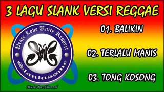 3 lagu Slank (versi reggae)