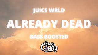 🔊Juice WRLD - Already Dead [Bass Boosted]