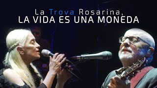 La Trova Rosarina - La Vida Es Una Moneda (En Vivo)