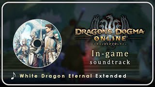 Dragons Dogma Online OST : White Dragon Eternal | Extended