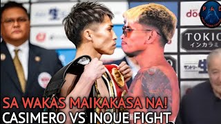 SA WAKAS MAIKAKASA NA! ANG CASIMERO VS INOUE FIGHT