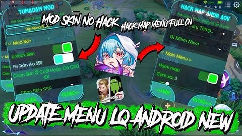 [Menu Android] - Update 2 Menu Mod Skin+Hack Map LQ Cho Android Mới Nhất Ss4|Tumadam