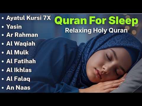 Beautiful Quran For Sleep | Al-Fatihah, Ayat Al-kursi, Yasin ,Ar-rahman - Relaxing Holy Quran