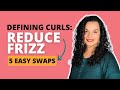 Frizz-Free Curls: 5 Hair Swaps for Enhanced Definition and Control