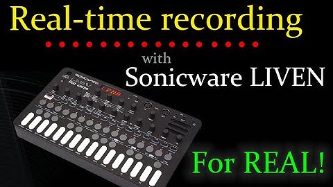 How to record in real time with Sonicware LIVEN