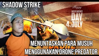 MENUNTASKAN Para MUSUH MENGGUNAKAN DRONE PREDATOR - Shadow Strike | INDONESIA screenshot 3