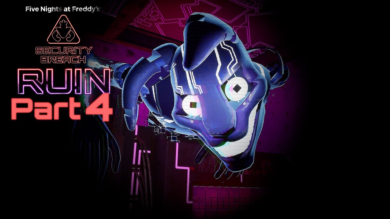 Five Nights at Freddy's Security Breach: RUIN - Part 4 