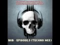 BSB - Episode.5 (Techno Mix)
