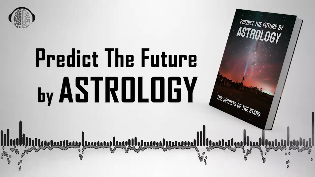 Astrology Mastery: Learn How to Predict the Future Easily! | Audiobook