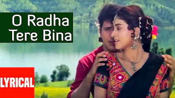 O Radha Tere Bina Lyrical Video| Radha Ka Sangam | Lata Mangeshkar|Shabbir Kumar|Govinda,Juhi Chawla