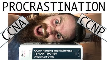 How to Stop Procrastinating and Study for Your CCNA CCNP