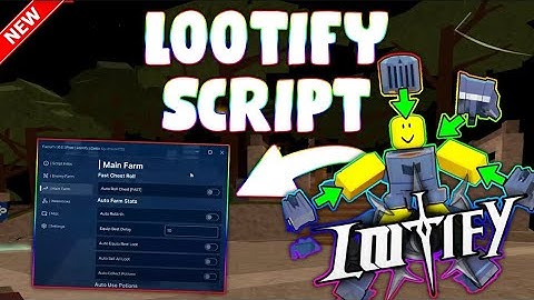 *NEW* Lootify Script (PASTEBIN 2025) (FAST ROLL , AUTO FARM ENEMY , COLLECT POTIONS , REBIRTH )