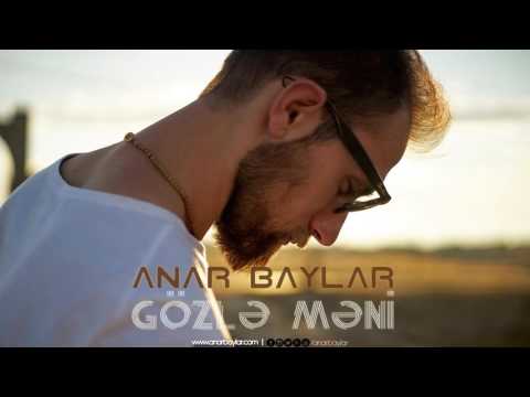 Anar Baylar - Gözlə Məni (Audio)