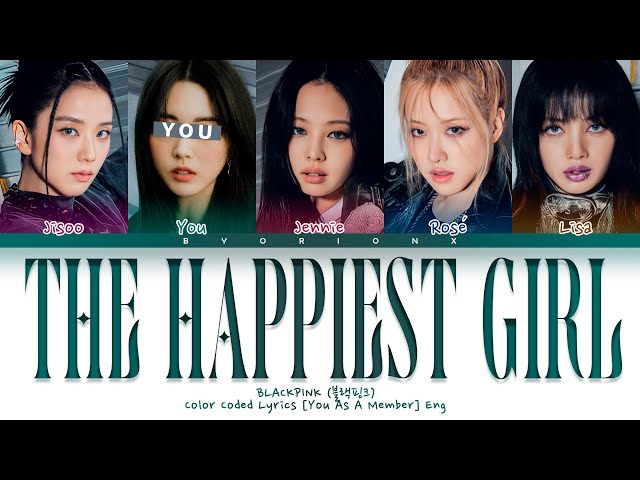 BLACKPINK (블랙핑크) 'The Happiest Girl' - You As A Member [Karaoke] || 5 Members Ver. class=