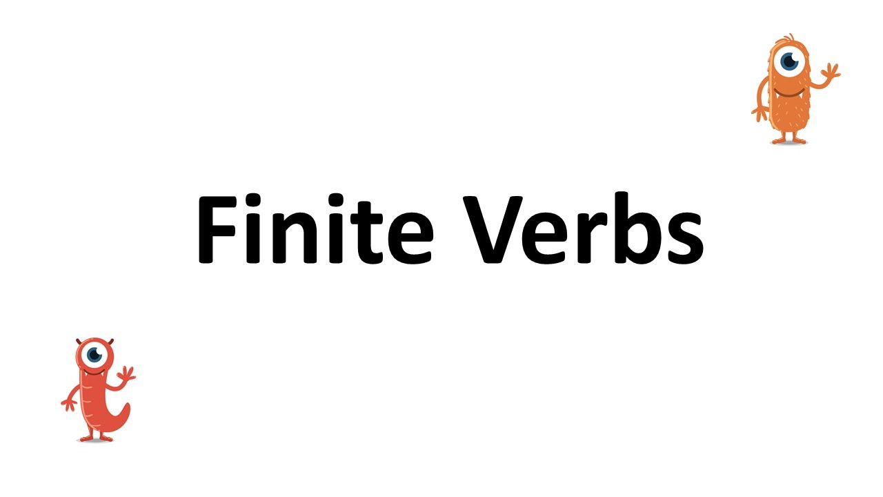 Finite and Infinite Verbs, What is a Finite Verb?