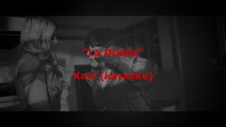 La Diabla - Xavi (karaoke)