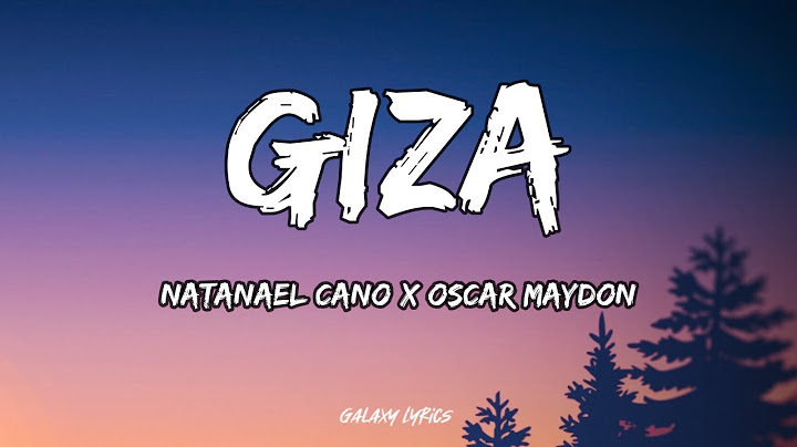 Natanael Cano x Oscar Maydon - Giza (LETRA)🎵