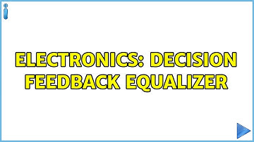 Electronics: Decision feedback equalizer