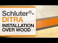 Schluter®-DITRA Installation over Wood