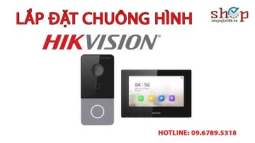 Hướng dẫn lắp đặt chuông hình HIKVISION chi tiết nhất, bộ chuông cửa có hình Shopcongnghe24h.vn