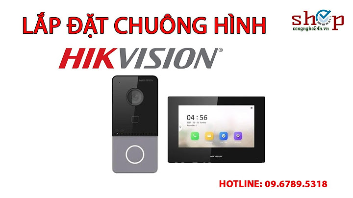 Hướng dẫn cài đặt chuông hình ip hikvision năm 2024