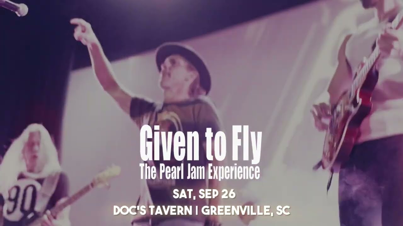 Given to Fly - The Pearl Jam Experience. Doc's Tavern, September 26, 2026.