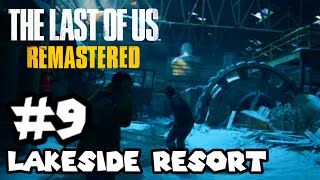 The Last of Us Remastered - Part 9 - Chapter 9: Lakeside Resort