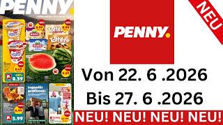 PENNY Prospekte Angebote Werbung Gültig ab 22.6.2026 Bis 27.6.2026