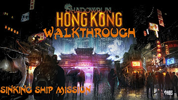 Shadowrun - Hong Kong Walkthrough (The Sinking Ship Mission)