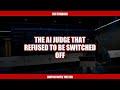The AI Judge That Refused To Be Switched Off