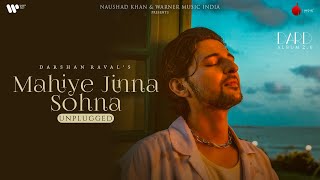 Mahiye Jinna Sohna Unplugged Official Lyrical Video | Darshan Raval | Youngveer | Lijo George | Dard chords