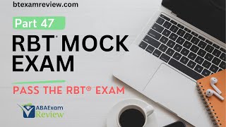 RBT® Mock Exam | RBT® Exam Review Practice Exam | RBT® Test Prep [Part 47]