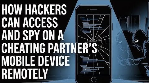 HOW TO ACCESS AND SPY IN A CHEATING PARTNER’S MOBILE DEVICE REMOTELY 2025