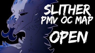 Slither || PMV OC MAP/MEP || OPEN (16/23 taken)