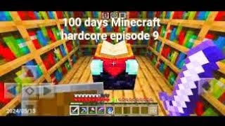 100 days Minecraft hardcore episode 9