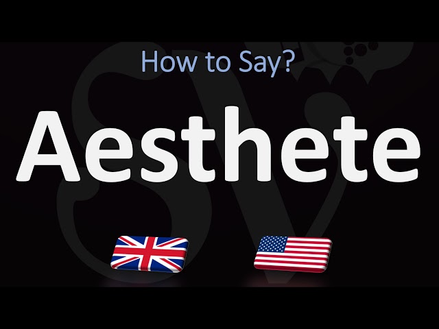 How to Pronounce Aesthete? (2 WAYS!) UK/British Vs US/American English Pronunciation class=