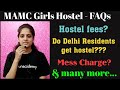 Answers of FAQs about MAMC GIRLS HOSTEL||ARCHANA MAMC