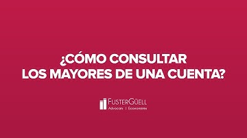 ¿Cómo consultar los mayores de una cuenta? Tutorial BiLoop FusterGüell