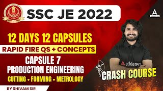 SSC JE Crash Course | SSC JE Mechanical | SSC JE Production Engg( Cutting + Forming + Metrology)